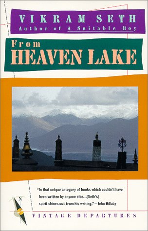 From Heaven Lake: Travels Through Sinkiang and Tibet (Vintage Departures)